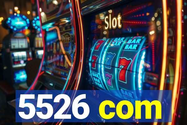 5526 com